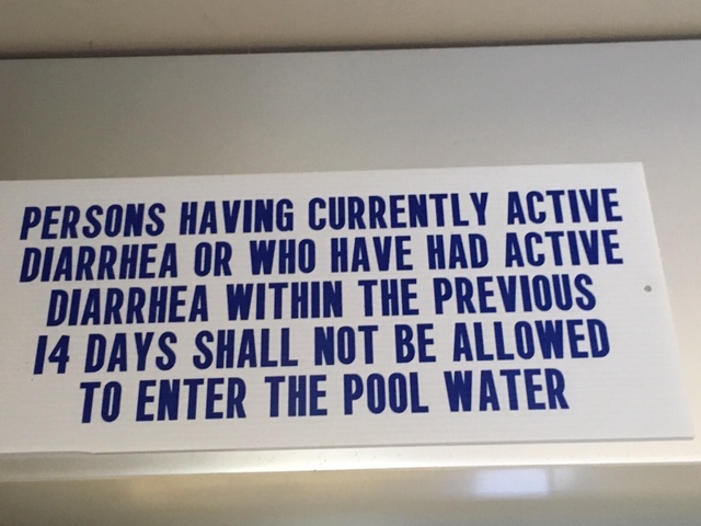 Sign over pool office.  Obviously relates to Lamorinda-type diarrhea; not the non-stop foreign stuff!!